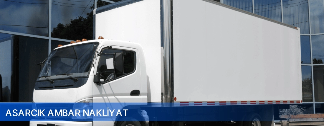 Asarcık Ambar Nakliyat Asarcık Ambar Nakliyat